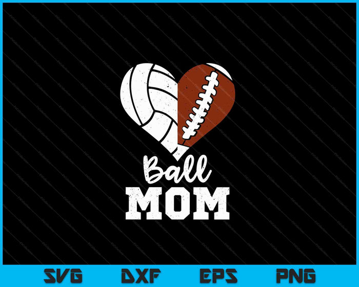 Ball Mom Heart Funny Football Volleyball Mom SVG PNG Digital Cutting Files Ball Mom Heart Funny Football Volleyball Mom SVG PNG Digital Cutting Files