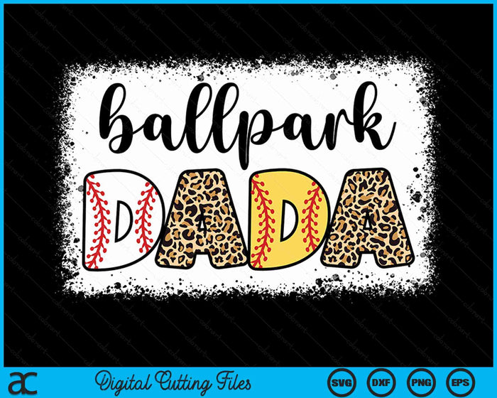 Ballpark Dada Baseball Softball Father's Day Bleached SVG PNG Digital Cutting Files Ballpark Dada Baseball Softball Father's Day Bleached SVG PNG Digital Cutting Files