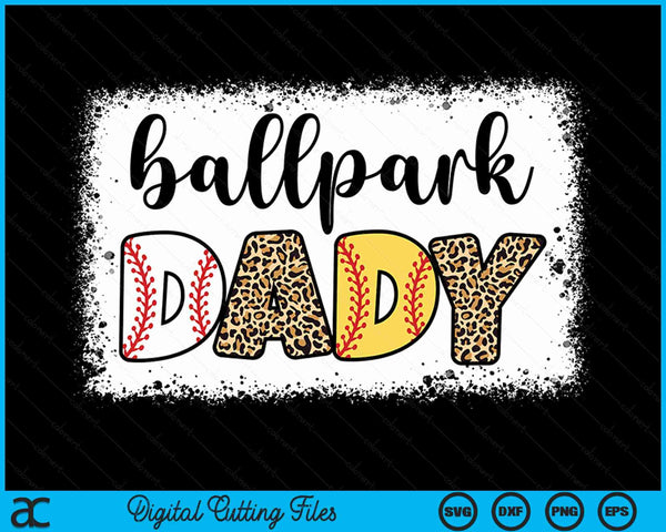 Ballpark Dady Baseball Softball Father's Day Bleached SVG PNG Digital Cutting Files