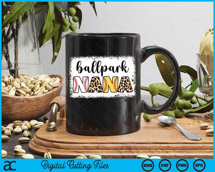 Ballpark Nana Baseball Softball Mother's Day Bleached SVG PNG Digital Cutting Files Ballpark Nana Baseball Softball Mother's Day Bleached SVG PNG Digital Cutting Files