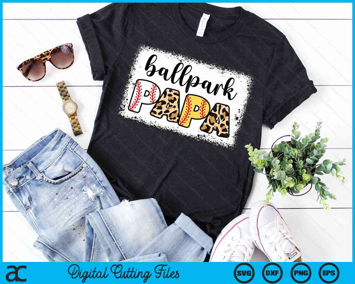 Ballpark Papa Baseball Softball Father's Day Bleached SVG PNG Digital Cutting Files Ballpark Papa Baseball Softball Father's Day Bleached SVG PNG Digital Cutting Files