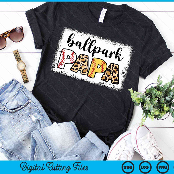 Ballpark Papa Baseball Softball Father's Day Bleached SVG PNG Digital Cutting Files Ballpark Papa Baseball Softball Father's Day Bleached SVG PNG Digital Cutting Files
