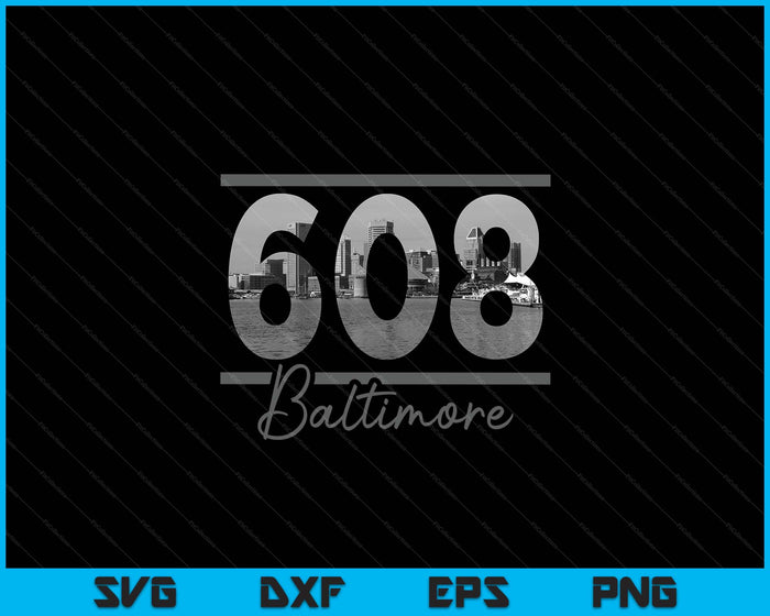 Baltimore 608 Area Code Skyline Maryland Vintage SVG PNG Cutting Printable Files Baltimore 608 Area Code Skyline Maryland Vintage SVG PNG Cutting Printable Files