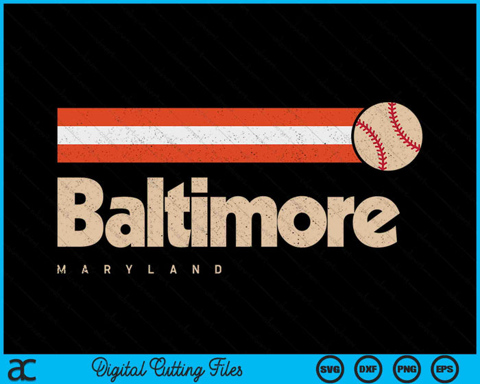 Baltimore Baseball City Maryland Retro Baltimore SVG PNG Digital Cutting Files Baltimore Baseball City Maryland Retro Baltimore SVG PNG Digital Cutting Files