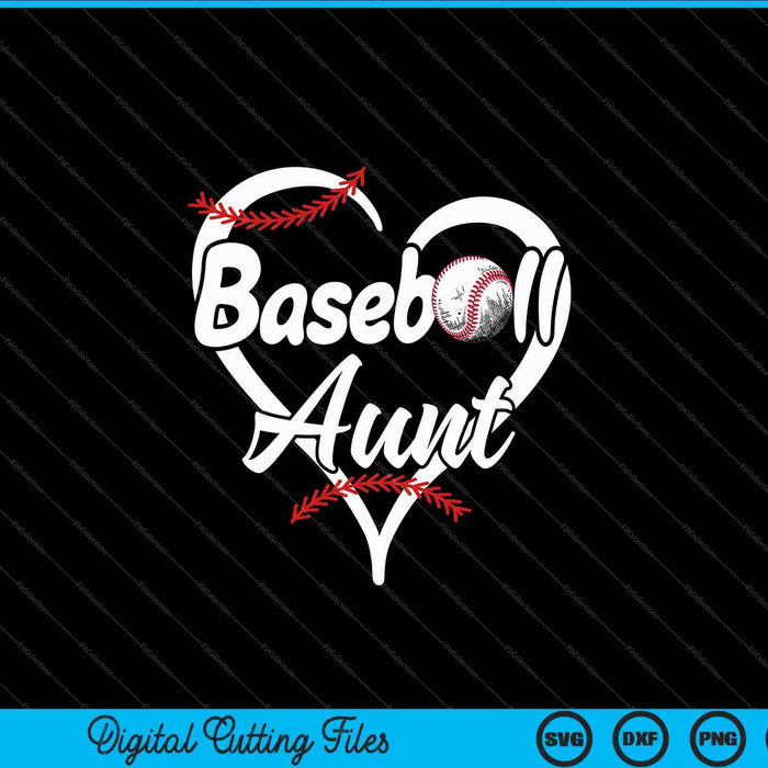 Baseball Aunt Heart Proud SVG PNG Cutting Printable Files Baseball Aunt Heart Proud SVG PNG Cutting Printable Files
