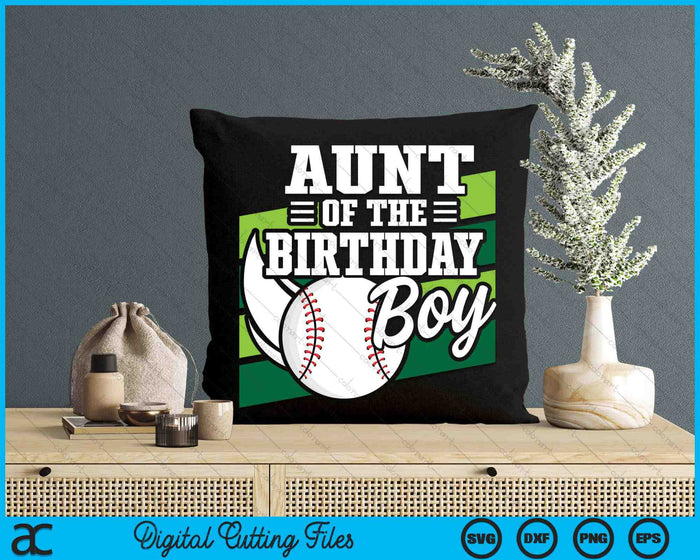 Baseball Aunt Of The Birthday Boy Baseball Birthday SVG PNG Digital Cutting Files Baseball Aunt Of The Birthday Boy Baseball Birthday SVG PNG Digital Cutting Files