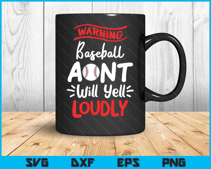 Baseball Aunt Warning Baseball Aunt Will Yell Loudly SVG PNG Cutting Printable Files Baseball Aunt Warning Baseball Aunt Will Yell Loudly SVG PNG Cutting Printable Files