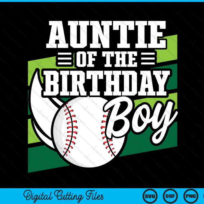 Baseball Auntie Of The Birthday Boy Baseball Birthday SVG PNG Digital Cutting Files Baseball Auntie Of The Birthday Boy Baseball Birthday SVG PNG Digital Cutting Files