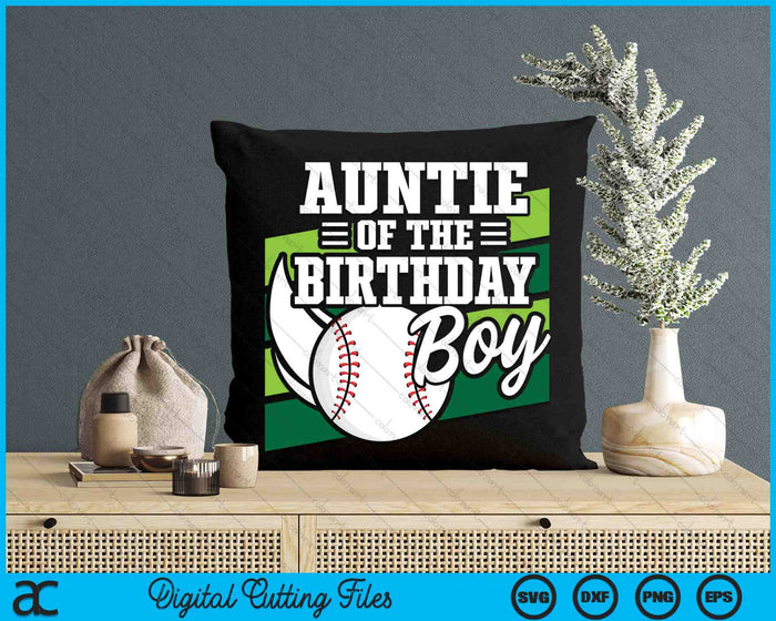 Baseball Auntie Of The Birthday Boy Baseball Birthday SVG PNG Digital Cutting Files Baseball Auntie Of The Birthday Boy Baseball Birthday SVG PNG Digital Cutting Files