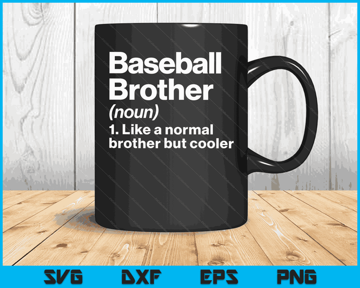 Baseball Brother Definition Funny & Sassy Sports SVG PNG Digital Printable Files Baseball Brother Definition Funny & Sassy Sports SVG PNG Digital Printable Files