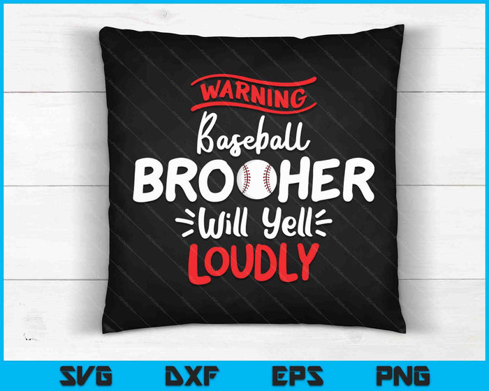 Baseball Brother Warning Baseball Brother Will Yell Loudly SVG PNG Cutting Printable Files Baseball Brother Warning Baseball Brother Will Yell Loudly SVG PNG Cutting Printable Files