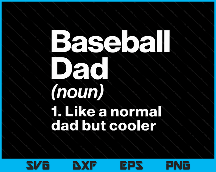 Baseball Dad Definition Funny & Sassy Sports SVG PNG Digital Printable Files Baseball Dad Definition Funny & Sassy Sports SVG PNG Digital Printable Files
