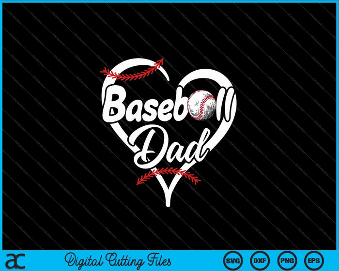 Baseball Dad Heart Proud SVG PNG Cutting Printable Files Baseball Dad Heart Proud SVG PNG Cutting Printable Files