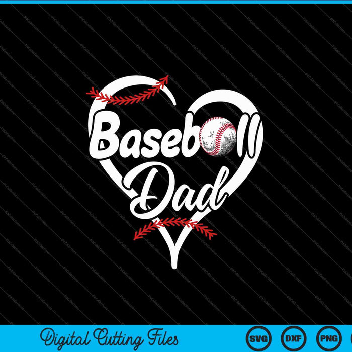 Baseball Dad Heart Proud SVG PNG Cutting Printable Files Baseball Dad Heart Proud SVG PNG Cutting Printable Files