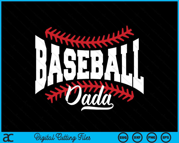 Baseball Dada SVG PNG Cutting Printable Files Baseball Dada SVG PNG Cutting Printable Files