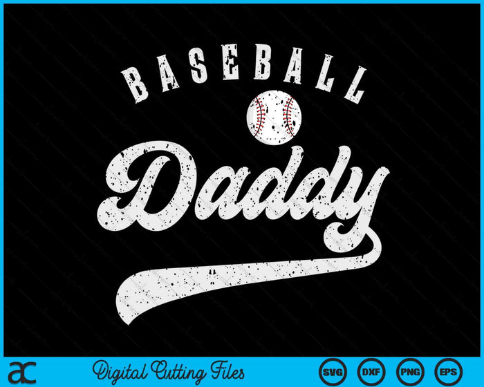 Baseball Daddy SVG PNG Digital Printable Files Baseball Daddy SVG PNG Digital Printable Files
