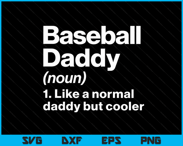 Baseball Daddy Definition Funny & Sassy Sports SVG PNG Digital Printable Files Baseball Daddy Definition Funny & Sassy Sports SVG PNG Digital Printable Files