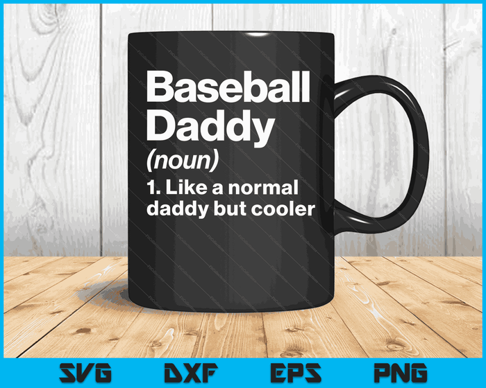 Baseball Daddy Definition Funny & Sassy Sports SVG PNG Digital Printable Files Baseball Daddy Definition Funny & Sassy Sports SVG PNG Digital Printable Files