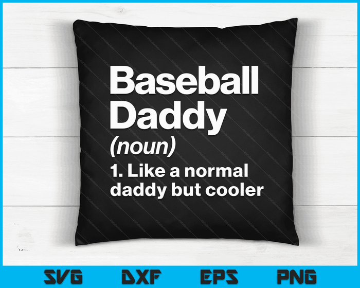 Baseball Daddy Definition Funny & Sassy Sports SVG PNG Digital Printable Files Baseball Daddy Definition Funny & Sassy Sports SVG PNG Digital Printable Files