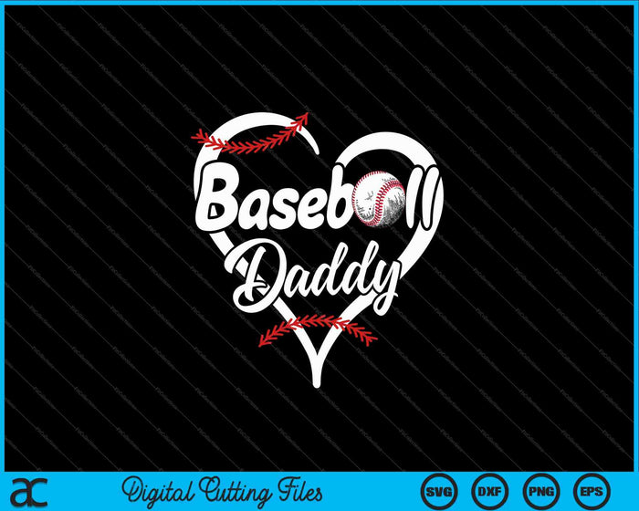 Baseball Daddy Heart Proud SVG PNG Cutting Printable Files Baseball Daddy Heart Proud SVG PNG Cutting Printable Files
