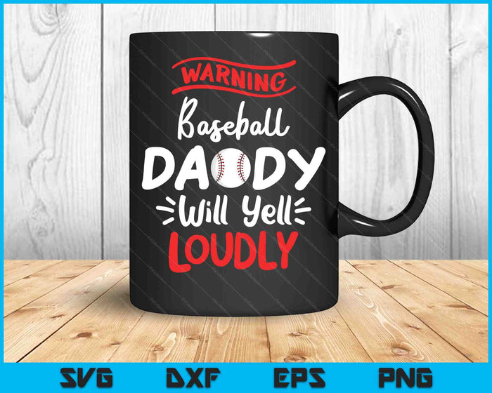 Honkbal papa waarschuwing honkbal papa zal luid schreeuwen SVG PNG snijden afdrukbare bestanden Honkbal papa waarschuwing honkbal papa zal luid schreeuwen SVG PNG snijden afdrukbare bestanden