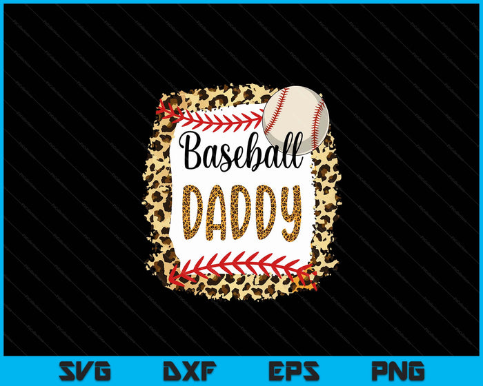 Baseball Daddy Leopard Baseball Daddy For Father's Day SVG PNG Digital Cutting Files Baseball Daddy Leopard Baseball Daddy For Father's Day SVG PNG Digital Cutting Files