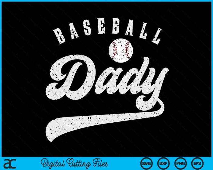 Baseball Dady SVG PNG Digital Printable Files Baseball Dady SVG PNG Digital Printable Files
