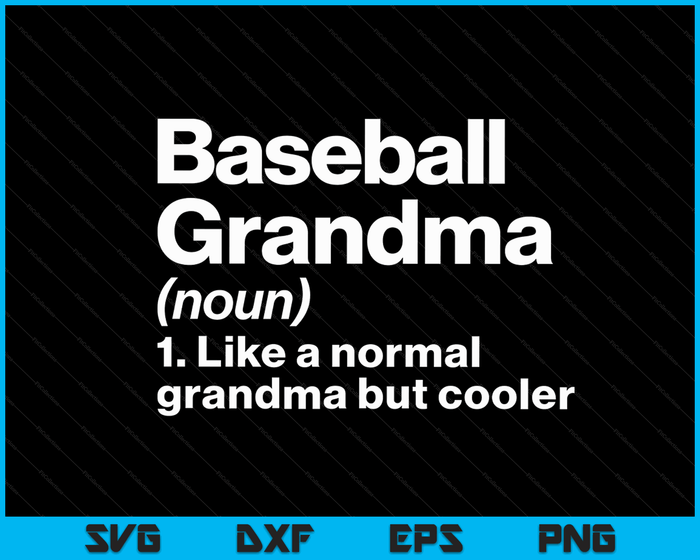 Baseball Grandma Definition Funny & Sassy Sports SVG PNG Digital Printable Files Baseball Grandma Definition Funny & Sassy Sports SVG PNG Digital Printable Files