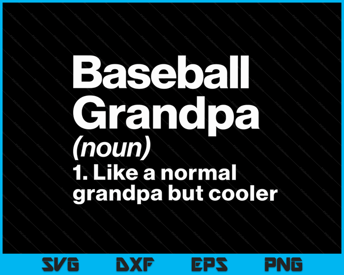 Baseball Grandpa Definition Funny & Sassy Sports SVG PNG Digital Printable Files Baseball Grandpa Definition Funny & Sassy Sports SVG PNG Digital Printable Files
