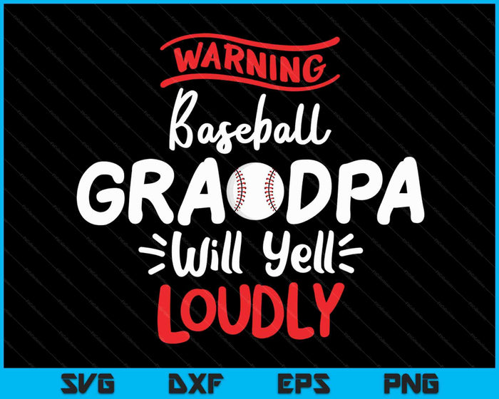 Baseball Grandpa Warning Baseball Grandpa Will Yell Loudly SVG PNG Cutting Printable Files Baseball Grandpa Warning Baseball Grandpa Will Yell Loudly SVG PNG Cutting Printable Files