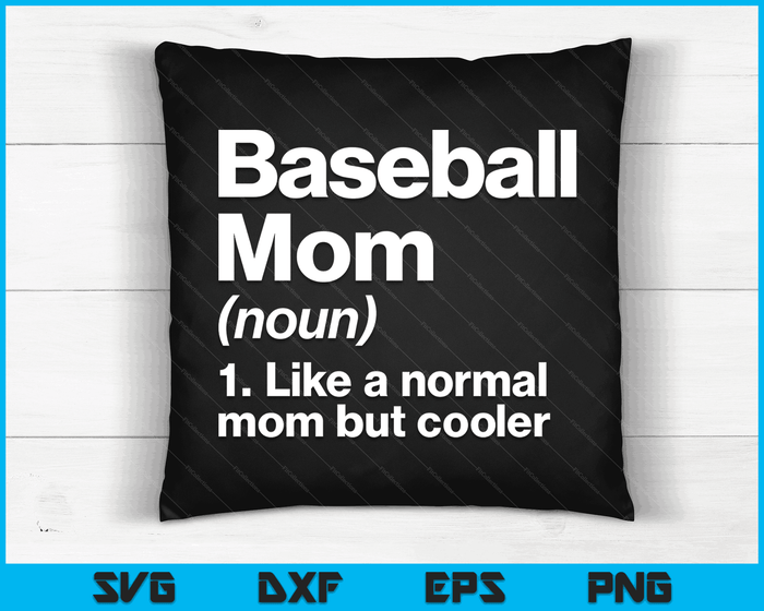 Baseball Mom Definition Funny & Sassy Sports SVG PNG Digital Printable Files Baseball Mom Definition Funny & Sassy Sports SVG PNG Digital Printable Files