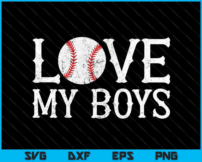 Baseball Mom I Love My Boys SVG PNG Cutting Printable Files Baseball Mom I Love My Boys SVG PNG Cutting Printable Files