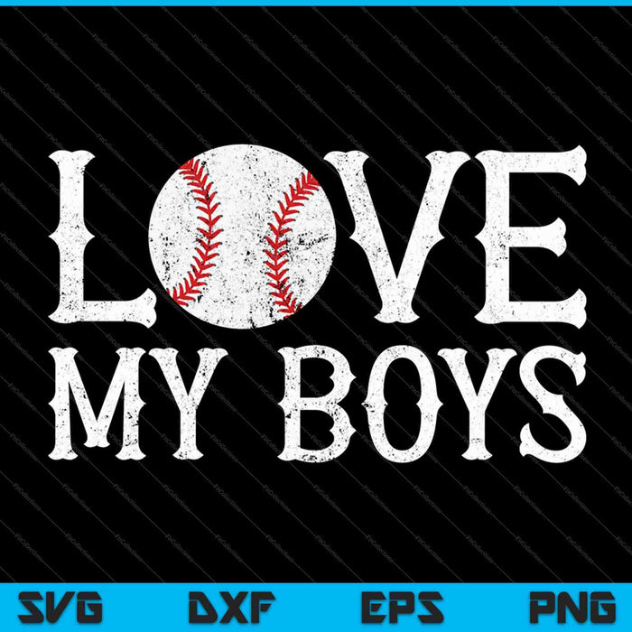 Baseball Mom I Love My Boys SVG PNG Cutting Printable Files Baseball Mom I Love My Boys SVG PNG Cutting Printable Files