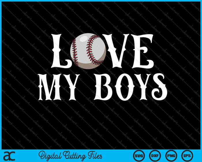 Baseball Mom I Love My Boys SVG PNG Digital Cutting Files Baseball Mom I Love My Boys SVG PNG Digital Cutting Files