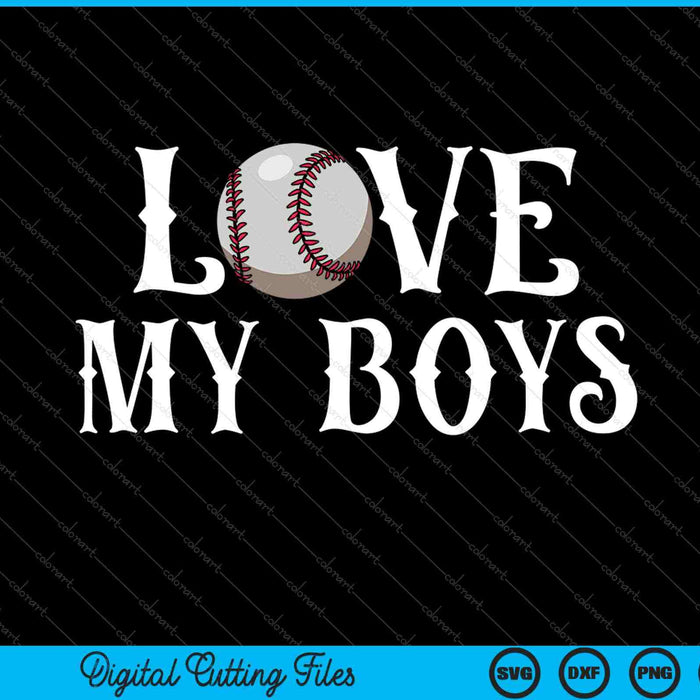 Baseball Mom I Love My Boys SVG PNG Digital Cutting Files Baseball Mom I Love My Boys SVG PNG Digital Cutting Files