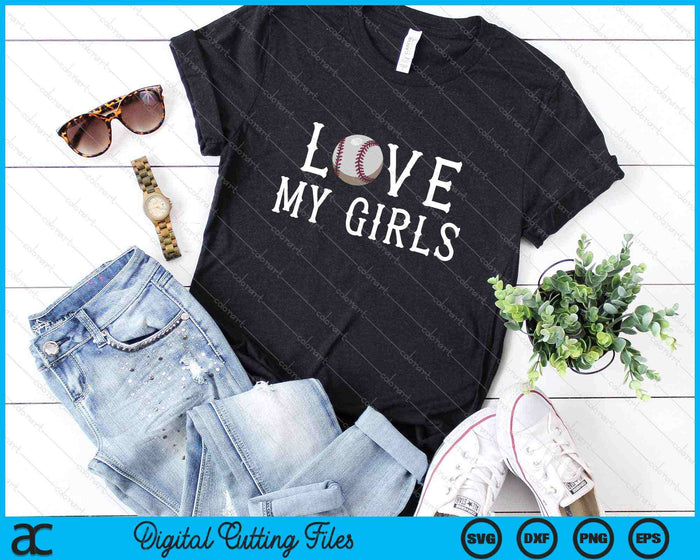 Baseball Mom Shirt I Love My Girls Baseball Shirt for Moms SVG PNG Cutting Printable Files Baseball Mom Shirt I Love My Girls Baseball Shirt for Moms SVG PNG Cutting Printable Files