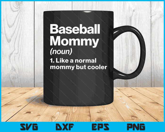 Baseball Mommy Definition Funny & Sassy Sports SVG PNG Digital Printable Files Baseball Mommy Definition Funny & Sassy Sports SVG PNG Digital Printable Files