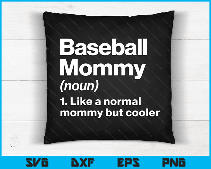 Baseball Mommy Definition Funny & Sassy Sports SVG PNG Digital Printable Files Baseball Mommy Definition Funny & Sassy Sports SVG PNG Digital Printable Files