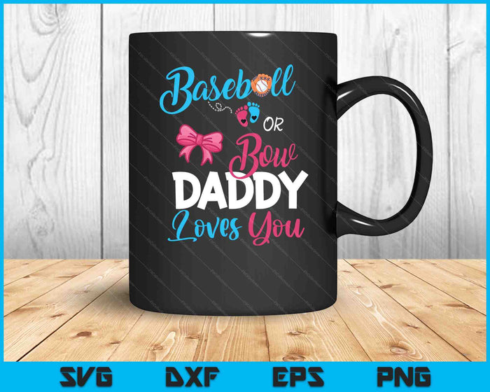 Baseball Or Bow Daddy Loves You SVG PNG Digital Cutting Files Baseball Or Bow Daddy Loves You SVG PNG Digital Cutting Files