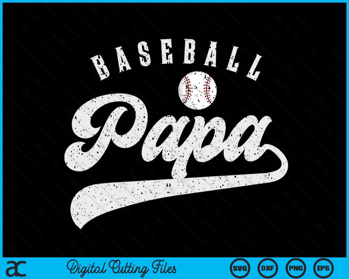 Baseball Papa SVG PNG Digital Printable Files Baseball Papa SVG PNG Digital Printable Files