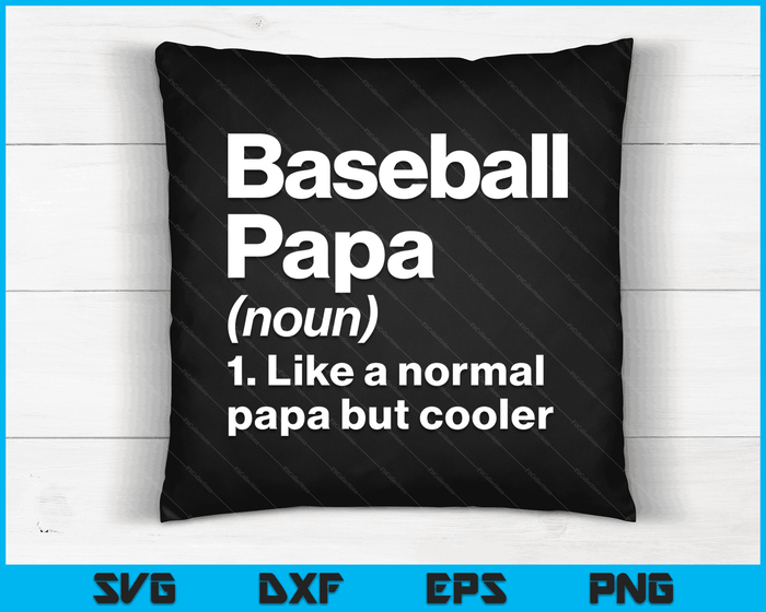 Baseball Papa Definition Funny & Sassy Sports SVG PNG Digital Printable Files Baseball Papa Definition Funny & Sassy Sports SVG PNG Digital Printable Files