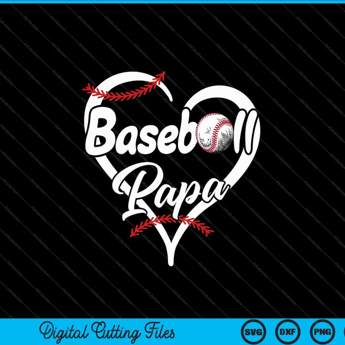 Baseball Papa Heart Proud SVG PNG Cutting Printable Files Baseball Papa Heart Proud SVG PNG Cutting Printable Files
