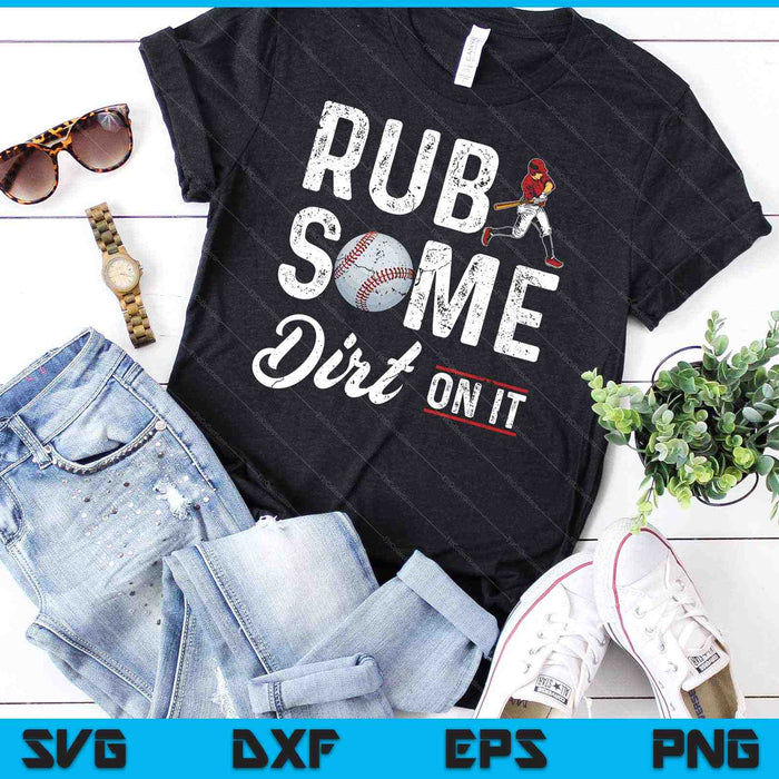 Baseball Rub Some Dirt On It Funny Humor Sayings Quotes SVG PNG Cutting Printable Files Baseball Rub Some Dirt On It Funny Humor Sayings Quotes SVG PNG Cutting Printable Files