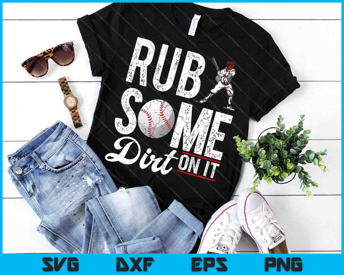 Baseball Rub Some Dirt On It Funny Humor Sayings Quotes SVG PNG Cutting Printable Files Baseball Rub Some Dirt On It Funny Humor Sayings Quotes SVG PNG Cutting Printable Files