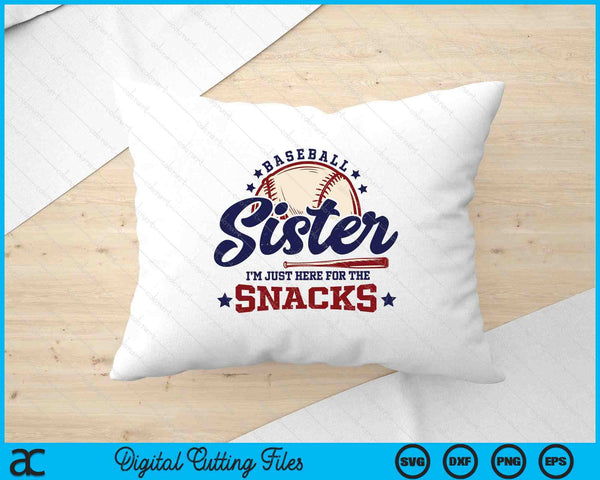 Baseball Sister I'm Just Here For The Snacks Baseball SVG PNG Digital Printable Files