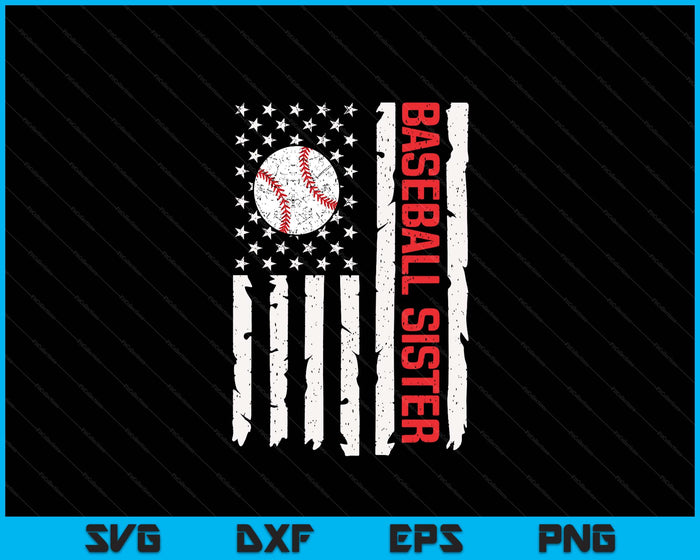 Baseball Sister USA American Flag Patriotic Sister 4th of July SVG PNG Digital Printable Files Baseball Sister USA American Flag Patriotic Sister 4th of July SVG PNG Digital Printable Files