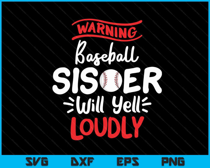 Baseball Sister Warning Baseball Sister Will Yell Loudly SVG PNG Cutting Printable Files Baseball Sister Warning Baseball Sister Will Yell Loudly SVG PNG Cutting Printable Files