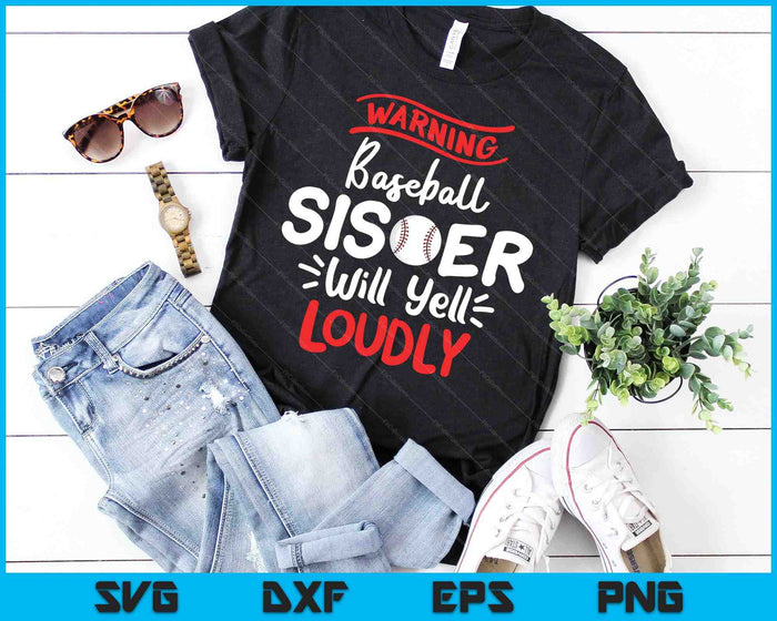 Baseball Sister Warning Baseball Sister Will Yell Loudly SVG PNG Cutting Printable Files Baseball Sister Warning Baseball Sister Will Yell Loudly SVG PNG Cutting Printable Files