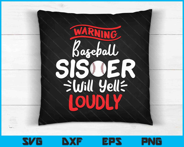 Baseball Sister Warning Baseball Sister Will Yell Loudly SVG PNG Cutting Printable Files Baseball Sister Warning Baseball Sister Will Yell Loudly SVG PNG Cutting Printable Files