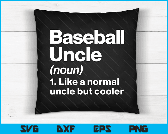 Baseball Uncle Definition Funny & Sassy Sports SVG PNG Digital Printable Files Baseball Uncle Definition Funny & Sassy Sports SVG PNG Digital Printable Files